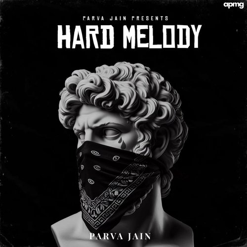 HARD MELODY Parva jain MP3 Download